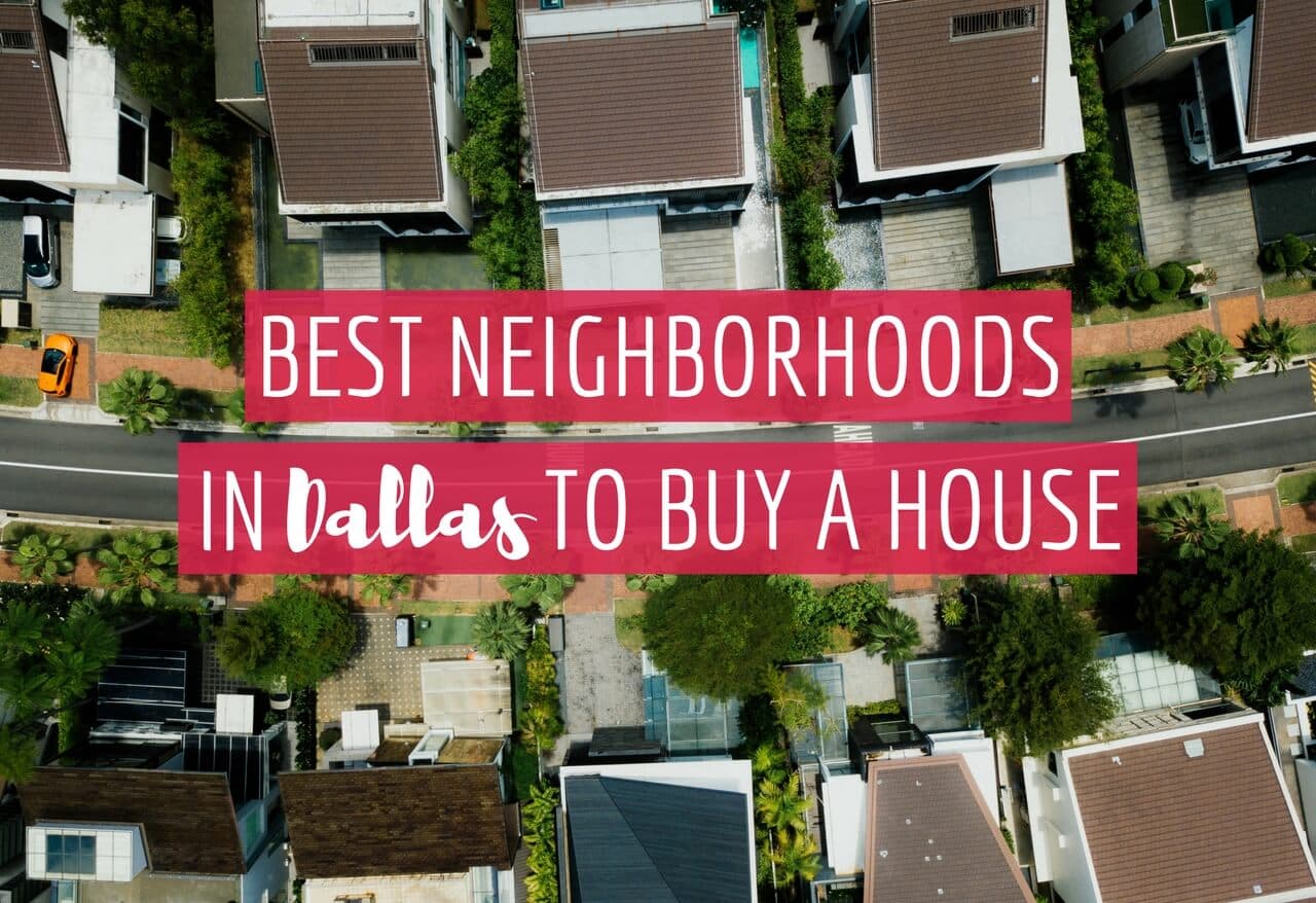 Best Neighborhoods in Dallas to Buy a House